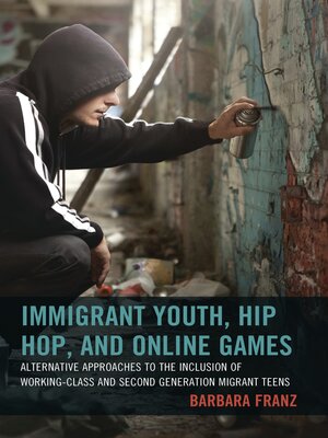 cover image of Immigrant Youth, Hip Hop, and Online Games